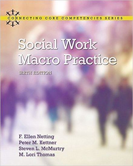 Social Work Macro Practice (6th Edition) (Connecting Core Competencies)