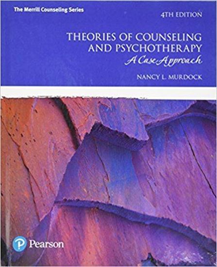 Theories of Counseling and Psychotherapy: A Case Approach