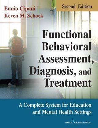Functional Behavioral Assessment, Diagnosis, and Treatment, Second Edition